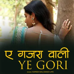 A Gajra Wali Ye Gori